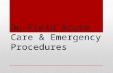 On-Field Acute Care & Emergency Procedures. The Emergency Action Plan Developing an EAP Develop separate EAPs for each sport Establish specific procedures.