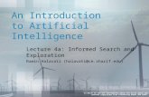An Introduction to Artificial Intelligence Lecture 4a: Informed Search and Exploration Ramin Halavati (halavati@ce.sharif.edu) In which we see how information.
