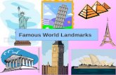 Famous World Landmarks. The Eiffel Tower The Eiffel Tower is in Paris, France The Eiffel Tower has had more than 200 million visitors!