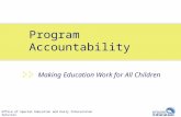 Office of Special Education and Early Intervention Services Program Accountability Making Education Work for All Children.