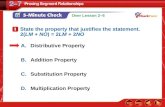 Over Lesson 2–6 5-Minute Check 1 A.Distributive Property B.Addition Property C.Substitution Property D.Multiplication Property State the property that.