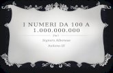 I NUMERI DA 100 A 1.000.000.000 Signora Albanese Italiano III.