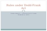 TODD PROUT – CONNECTICUT DOB MARCH 6, 2014 Rules under Dodd-Frank Act.