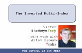 1/26 The Inverted Multi-Index VGG Oxford, 25 Oct 2012 Victor Lempitsky joint work with Artem Babenko.