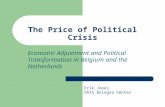 The Price of Political Crisis Economic Adjustment and Political Transformation in Belgium and the Netherlands Erik Jones SAIS Bologna Center.