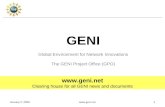 January 2, 2008 GENI Global Environment for Network Innovations The GENI Project Office (GPO)  Clearing house for all GENI news.