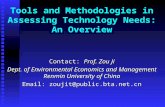 Tools and Methodologies in Assessing Technology Needs: An Overview Contact: Prof. Zou Ji Dept. of Environmental Economics and Management Renmin University.