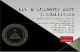 LDC & Students with Disabilities St. Bernard Parish Public Schools Alison Gros Literacy Intervention and Data Specialist Kristi Wilhelmus Instructional.