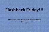 Flashback Friday!!! Fractions, Decimals and Substitution Review.