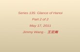 Series 135: Glance of Hanoi Part 2 of 2 May 17, 2011 Jimmy Wang - 王定南.