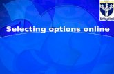 Selecting options online. Your Topic Goes Here Your subtopic goes here Step 1: Login into the parent portal Step 2: Click on the Options offer icon