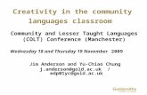 Creativity in the community languages classroom Jim Anderson and Yu-Chiao Chung j.anderson@gold.ac.ukj.anderson@gold.ac.uk / edp01yc@gold.ac.ukedp01yc@gold.ac.uk.
