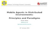 Software Technology Research Laboratory, Mobile Agents in Distributed Environments: Principles and Paradigms Kevin Jones kij@dmu.ac.uk kij.
