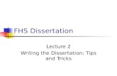 FHS Dissertation Lecture 2 Writing the Dissertation: Tips and Tricks.