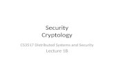 Security Cryptology CS3517 Distributed Systems and Security Lecture 18.