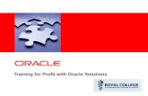 Training for Profit with Oracle Solutions. Oracle iLearning Defining the “for profit” LMS “Internal” “Internal” Employee Training Create inventory of.