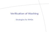 Verification of Washing Strategies for RMDs. Presented By: Lon Bruso Vice President, SteriTec Products