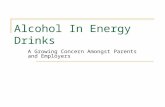Alcohol In Energy Drinks A Growing Concern Amongst Parents and Employers.