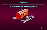 1 Maintenance Management Lecture 01. 2 IntroductionIntroduction l Maintenance is an age-old function which developed and progressed, knowingly or unknowingly,