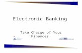 1.7.2.G1 Electronic Banking Take Charge of Your Finances.