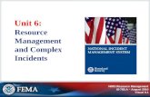 NIMS Resource Management IS-703.A – August 2010 Visual 6.1 Unit 6: Resource Management and Complex Incidents.