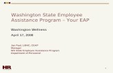 1 Washington Wellness April 17, 2008 Jan Paul, LMHC, CEAP Manager WA State Employee Assistance Program Department of Personnel Washington State Employee.