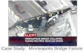 Case Study: Minneapolis Bridge Failure Biblical Reference Suddenly, the walls of Jericho collapsed. Joshua 6:20.