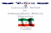 Medical School EDC SBUME Curricular Reform in Undergraduate Medical Education Sh.Yazdani F.Hosseini.