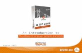 An introduction to EMTP-RV August 2012. The simulation of power systems has never been so easy!