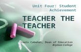 Unit Four: Student Achievement Louis Cabuhat, Dean of Education Bryman College.