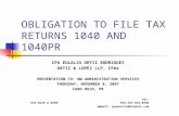 OBLIGATION TO FILE TAX RETURNS 1040 AND 1040PR CPA EULALIO ORTIZ RODRIGUEZ ORTIZ & LOPEZ LLP, CPAs PRESENTATION TO: NW ADMINISTRATION SERVICES THURSDAY,