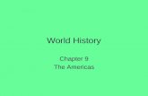 World History Chapter 9 The Americas. Section one The early Civilization of the Americas.
