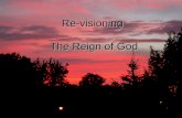 Re-visioning The Reign of God. Many parts… One body.