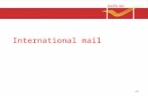 International mail IM1. Introduction  International Mail ◦ Postal articles  Sender and recipient in different countries ◦ Governed by international.
