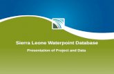 Sierra Leone Waterpoint Database Presentation of Project and Data.