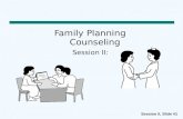 Session II, Slide #1111 Family Planning Counseling Session II: