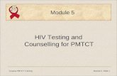 Guyana PMTCT TrainingModule 5, Slide 1 Module 5 HIV Testing and Counselling for PMTCT.
