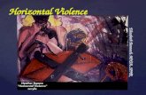 Horizontal Violence Elizabeth Bennoch, MHSA, SPHR