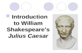 Introduction to William Shakespeare’s Julius Caesar.