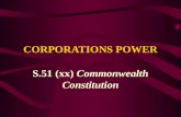 CORPORATIONS POWER S.51 (xx) Commonwealth Constitution.