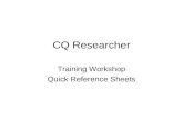 CQ Researcher Training Workshop Quick Reference Sheets.