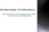 An Answer for Continuing Education & Continuing Competence RN Specialty Certification: