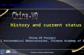 Chinese Virtual Observatory1 History and current status China-VO Project National Astronomical Observatories, Chinese Academy of Sciences The Chinese V.