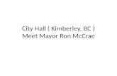 City Hall ( Kimberley, BC ) Meet Mayor Ron McCrae.