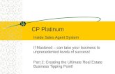 CP Platinum Inside Sales Agent System If Mastered – can take your business to unprecedented levels of success! Part 2: Creating the Ultimate Real Estate.