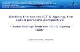 Setting the scene: ICT & Ageing, the cared person’s perspective - Some findings from the “ICT & Ageing” study - Lutz Kubitschke, empirica Joint DG INFSO.