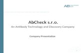 1 AbCheck s.r.o. An Antibody Technology and Discovery Company Company Presentation.