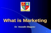 1 What is Marketing Dr. Vesselin Blagoev. 2 Design a customer-driven marketing strategy Understand the marketplace and customer needs and wants Construct.