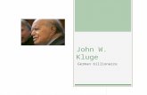 John W. Kluge German billionaire.  I was Born September 21, 1914—I died September 7, 2012  I'm From Chemnitz Germany  Emigrated to America in 1922.