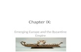 Chapter IX: Emerging Europe and the Byzantine Empire.